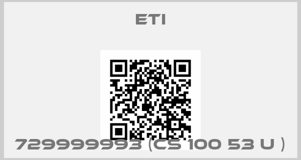 Eti-729999993 (CS 100 53 U )price