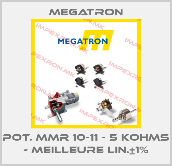 Megatron-POT. MMR 10-11 - 5 KOHMS - MEILLEURE LIN.±1%price