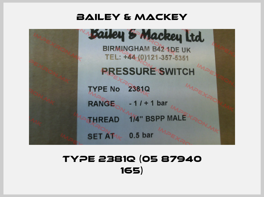 Bailey & Mackey-Type 2381Q (05 87940 165)price