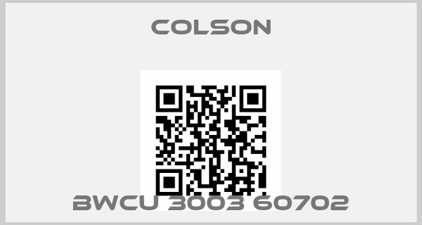 Colson-BWCU 3003 60702price