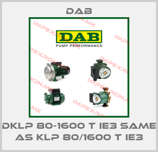 DAB-DKLP 80-1600 T IE3 same as KLP 80/1600 T IE3price