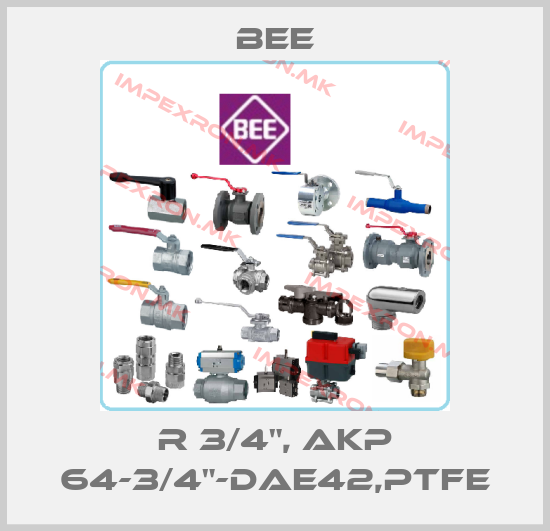 BEE-R 3/4", AKP 64-3/4"-DAE42,PTFEprice