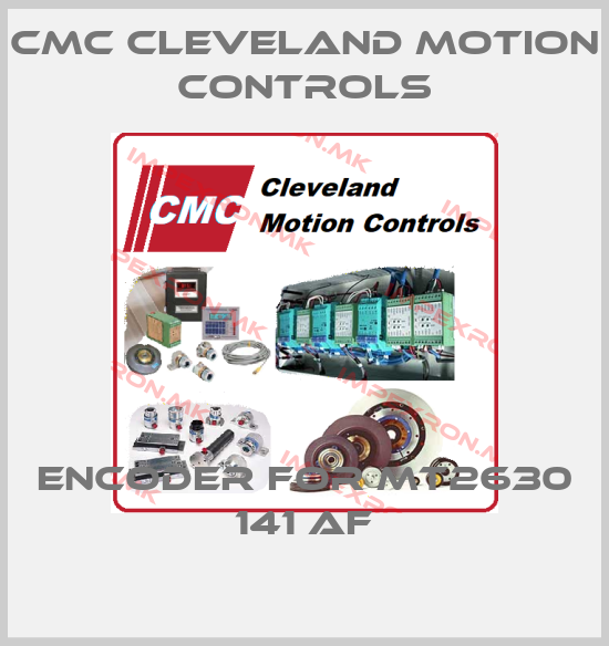 Cmc Cleveland Motion Controls-encoder for MT2630 141 AFprice