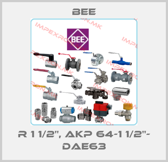 BEE-R 1 1/2", AKP 64-1 1/2"- DAE63price