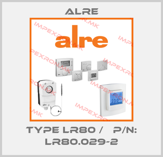 Alre-TYPE LR80 /   P/N: LR80.029-2price