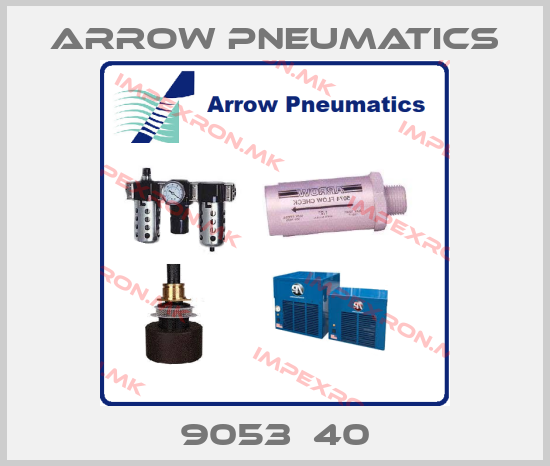 Arrow Pneumatics-9053‐40price