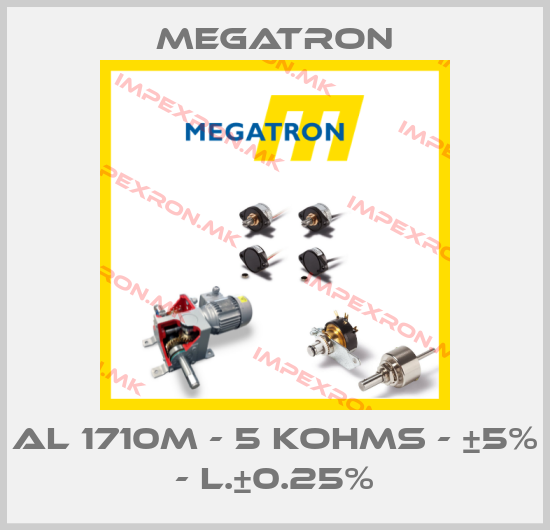 Megatron-AL 1710M - 5 KOHMS - ±5% - L.±0.25%price