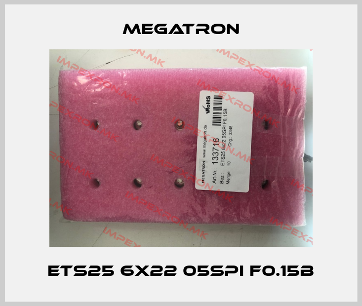 Megatron-ETS25 6x22 05SPI F0.15Bprice