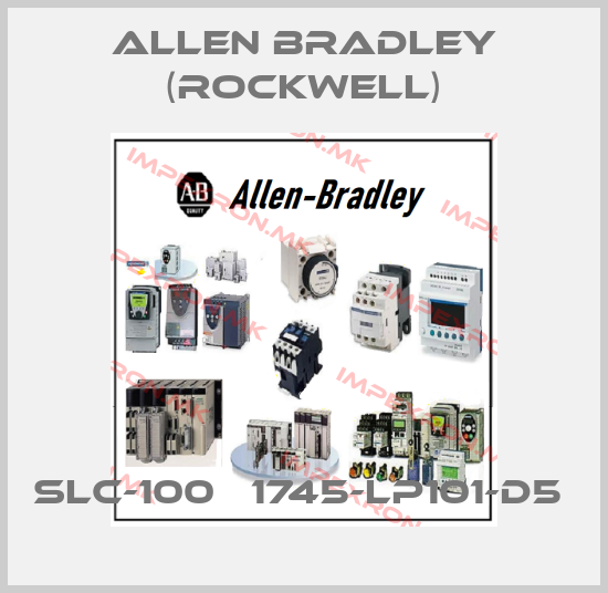 Allen Bradley (Rockwell)-SLC-100   1745-LP101-D5 price