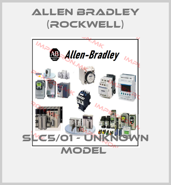 Allen Bradley (Rockwell)-SLC5/01 - unknown model price