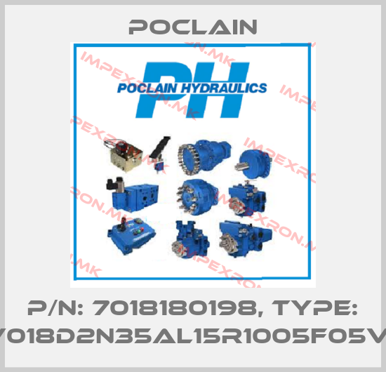 Poclain-P/N: 7018180198, Type: PMV018D2N35AL15R1005F05VSESprice