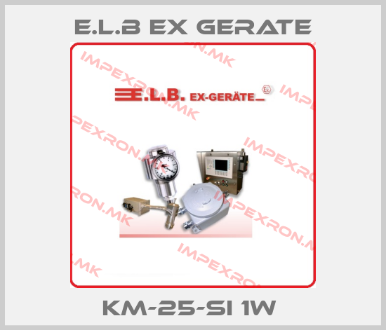 E.L.B Ex Gerate-KM-25-SI 1W price