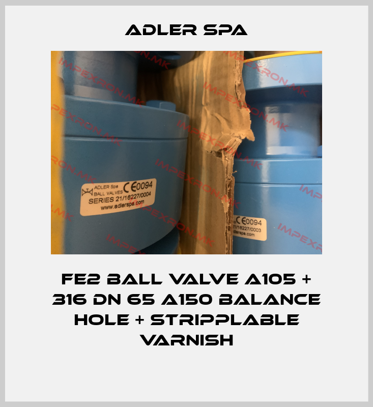 Adler Spa-FE2 BALL VALVE A105 + 316 DN 65 A150 BALANCE HOLE + STRIPPLABLE VARNISHprice