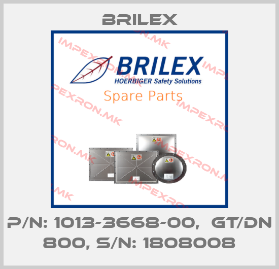 Brilex-P/N: 1013-3668-00,  GT/DN 800, S/N: 1808008price