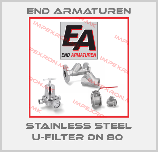 End Armaturen-STAINLESS STEEL U-FILTER DN 80 price