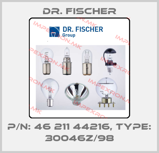 Dr. Fischer-P/N: 46 211 44216, Type: 30046Z/98price