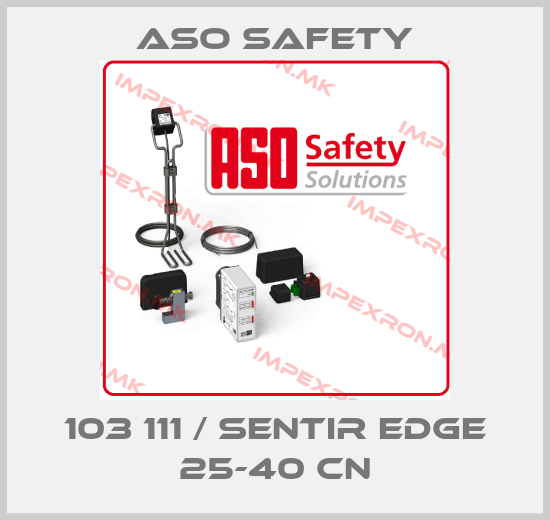 ASO SAFETY-103 111 / SENTIR edge 25-40 CNprice