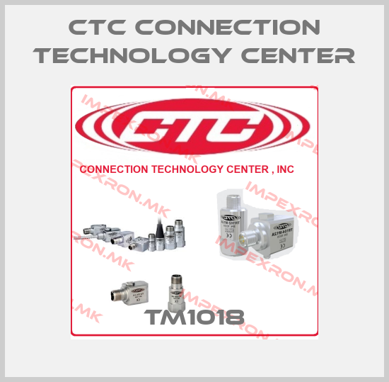 CTC Connection Technology Center-TM1018price