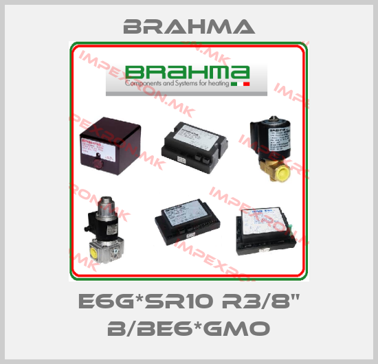 Brahma-E6G*SR10 R3/8" B/BE6*GMOprice