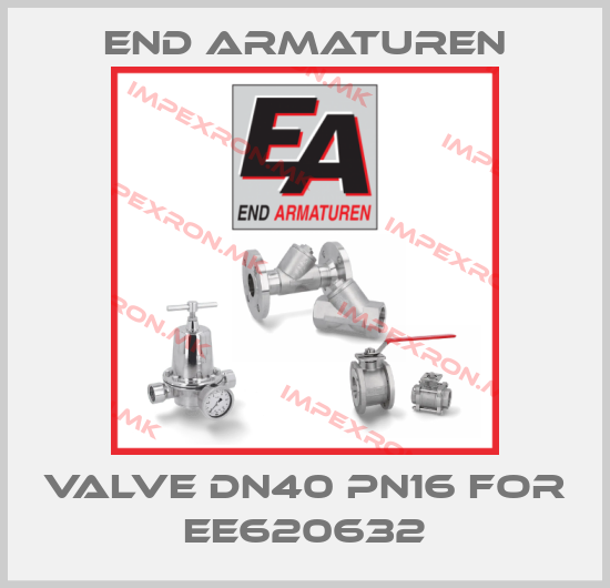 End Armaturen-Valve DN40 PN16 for EE620632price