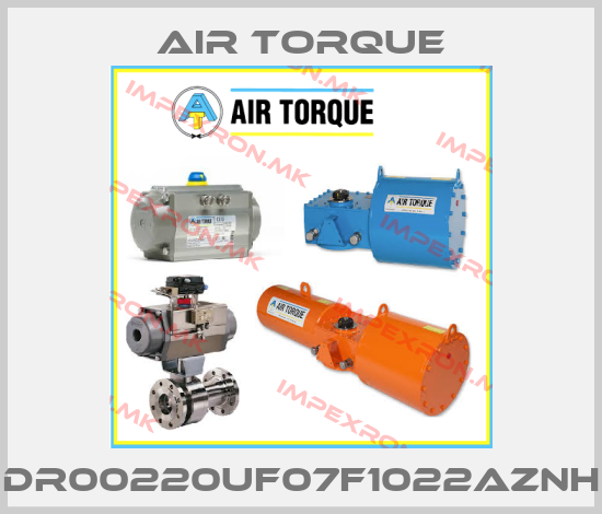 Air Torque-DR00220UF07F1022AZNHprice