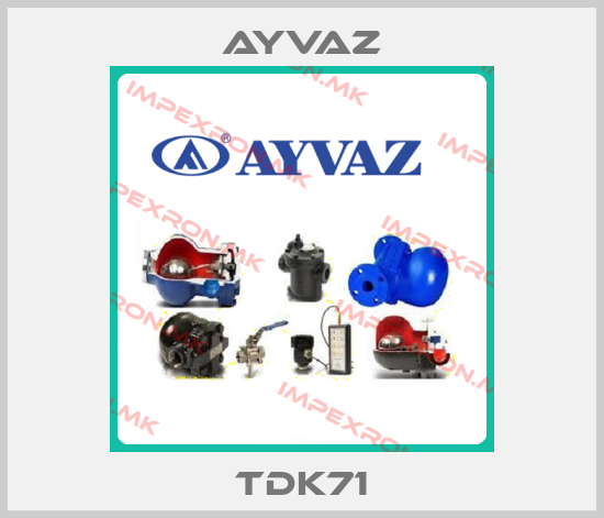 Ayvaz-TDK71price