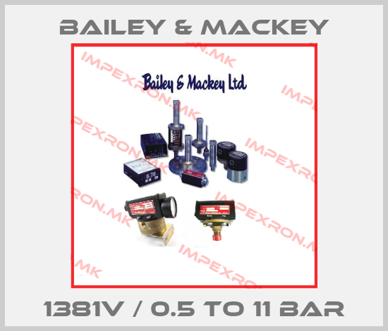 Bailey & Mackey-1381V / 0.5 to 11 barprice