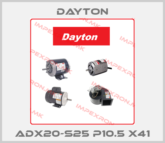 DAYTON-ADX20-S25 P10.5 X41price