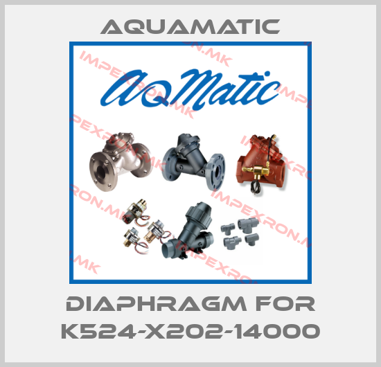 AquaMatic-Diaphragm for K524-X202-14000price