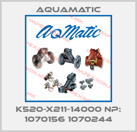 AquaMatic-K520-X211-14000 NP: 1070156 1070244price