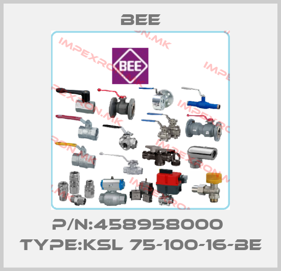 BEE-P/N:458958000  Type:KSL 75-100-16-BEprice