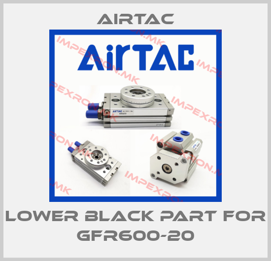 Airtac-lower black part for GFR600-20price