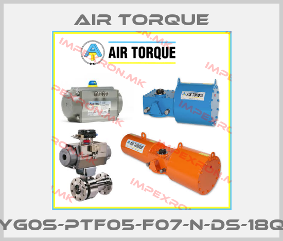 Air Torque-YG0S-PTF05-F07-N-DS-18Qprice