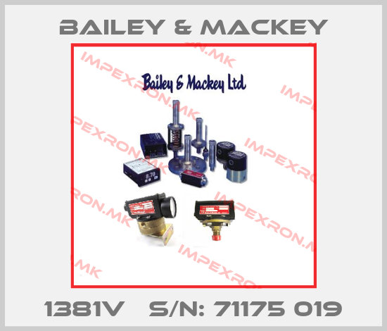 Bailey & Mackey-1381V   S/N: 71175 019price