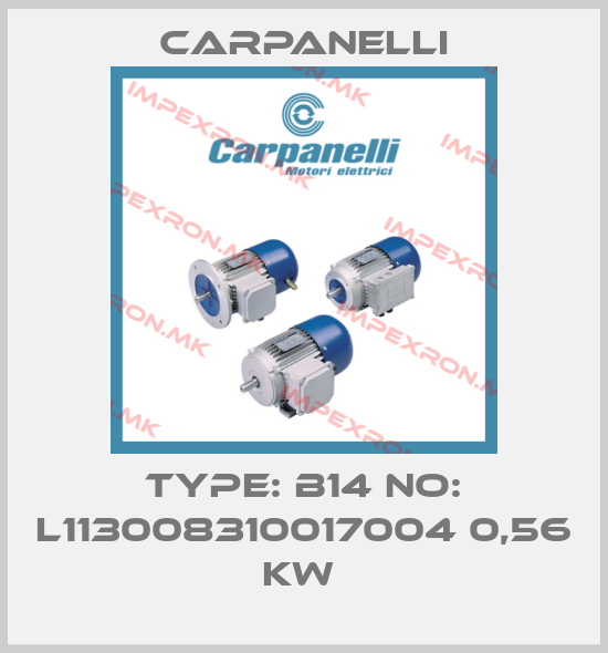 Carpanelli-Type: B14 No: L113008310017004 0,56 kW price