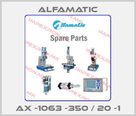 Alfamatic-AX -1063 -350 / 20 -1price