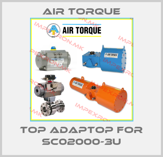 Air Torque-top adaptop for SC02000-3Uprice