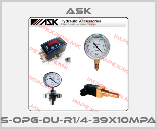 Ask-s-opg-du-R1/4-39x10MPAprice