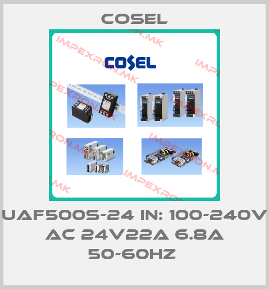 Cosel-UAF500S-24 IN: 100-240V AC 24V22A 6.8A 50-60HZ price