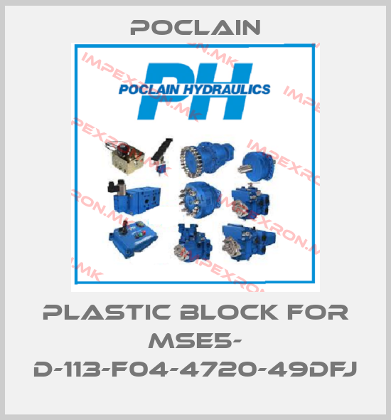 Poclain-Plastic block for MSE5- D-113-F04-4720-49DFJprice