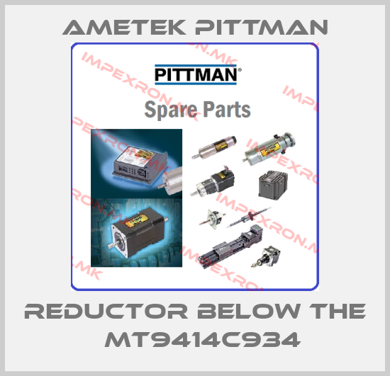 Ametek Pittman-reductor below the 	MT9414C934price