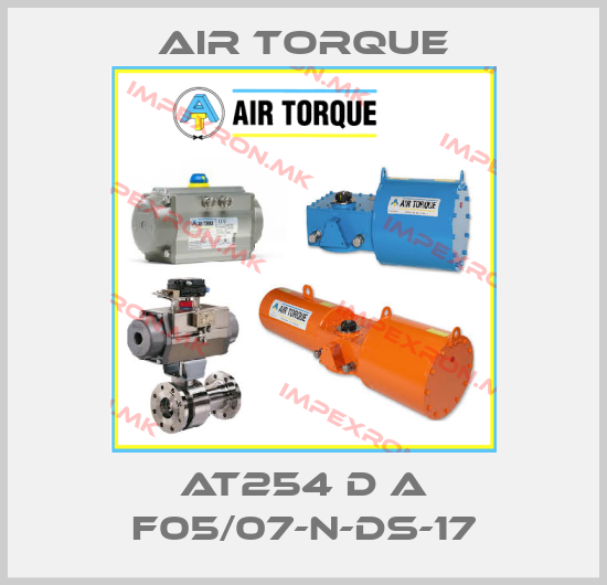 Air Torque-AT254 D A F05/07-N-DS-17price