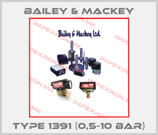 Bailey & Mackey-Type 1391 (0,5-10 BAR)price