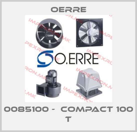 OERRE-0085100 -  Compact 100 Tprice