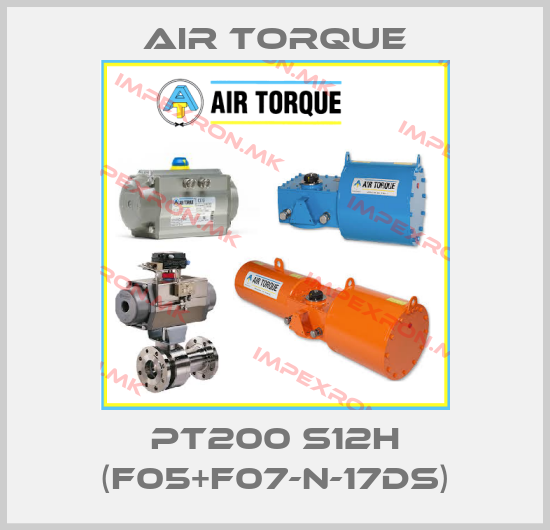 Air Torque-PT200 S12H (F05+F07-N-17DS)price