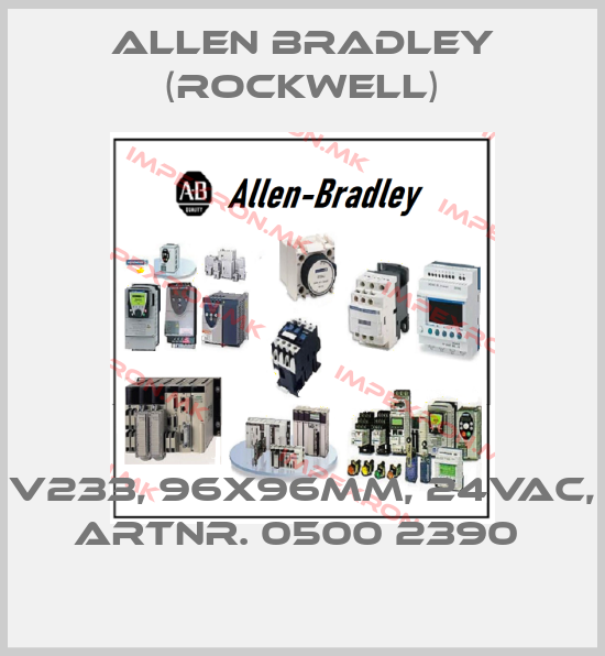 Allen Bradley (Rockwell)-V233, 96X96MM, 24VAC, ARTNR. 0500 2390 price