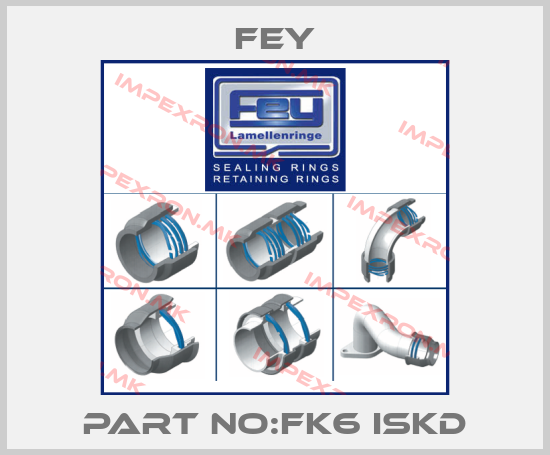 Fey-part no:FK6 ISKDprice