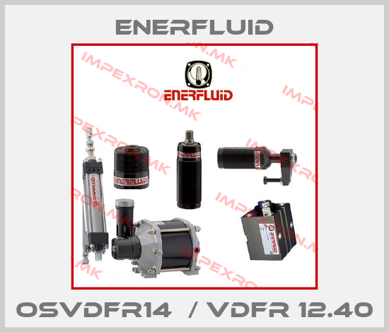 Enerfluid-OSVDFR14  / VDFR 12.40price