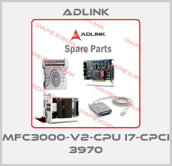 Adlink-MFC3000-V2-CPU I7-CPCI 3970price