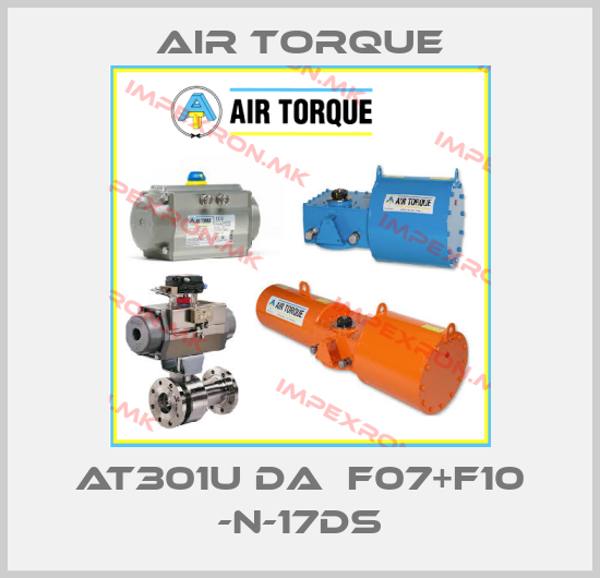 Air Torque-AT301U DA  F07+F10 -N-17DSprice